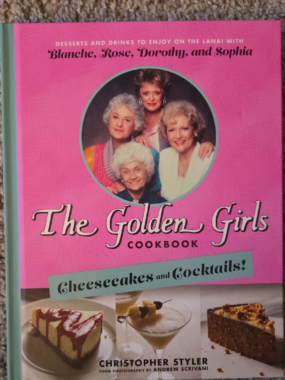 The Golden Girls Cookbook - Cheesecakes and Cocktails! (Pink Cover)
